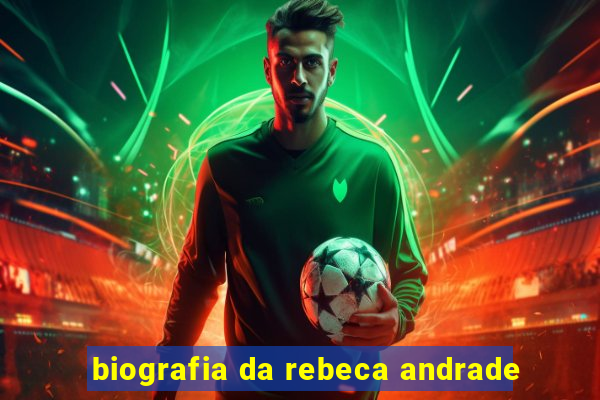 biografia da rebeca andrade